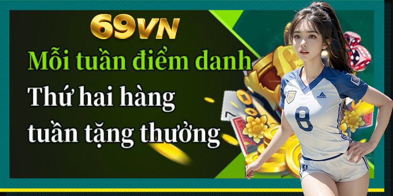 Chương trình điểm danh tặng thưởng vào mỗi thứ hai