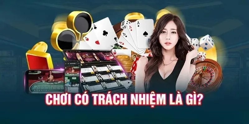 Một số thông tin về chơi có trách nhiệm cá cược