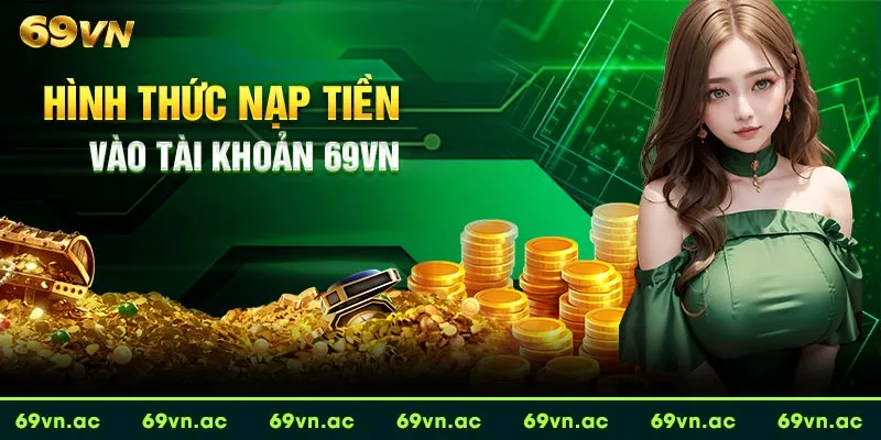 Tốc độ nạp tiền ở nhà cái 69VN nhanh chóng