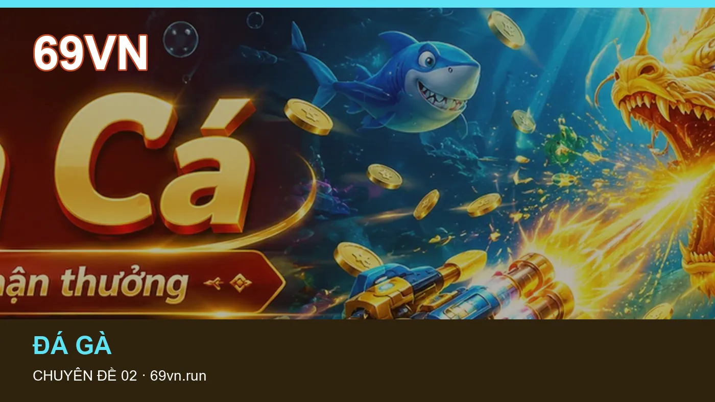 Hỏi đáp về Game bài: quy trình tự kiểm tra trên 69VN